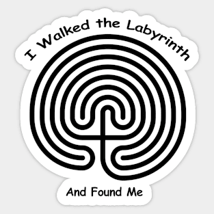 I Walked The LABYRINTH - and found me Sticker